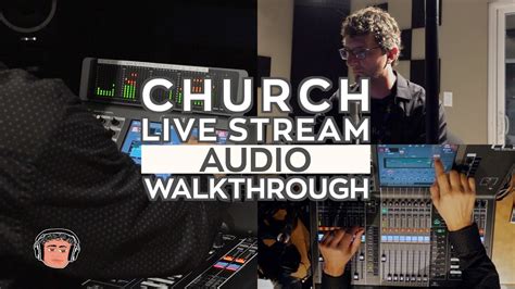 church  stream audio walkthrough youtube