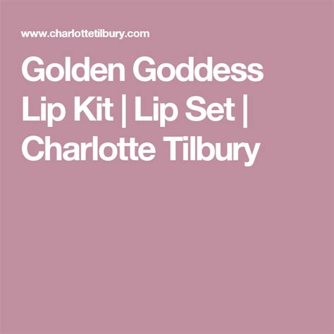 Golden Goddess Lip Kit Lip Set Charlotte Tilbury Lip