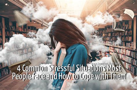 4 Common Stressful Situations Most People Face And How To Cope With