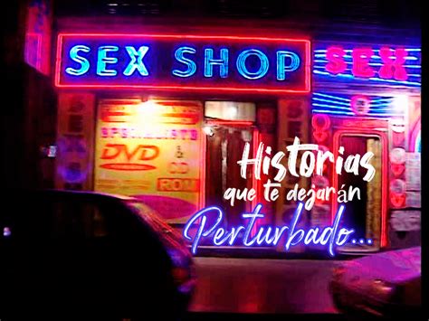 Visitantes Del Sex Shop Cinco Historias Que Te Dejarán