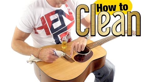 clean  guitar acoustic guitar maintenance youtube