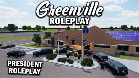 president  greenville  roblox greenville roleplay youtube