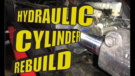 rebuild  leaking hydraulic cylinder youtube