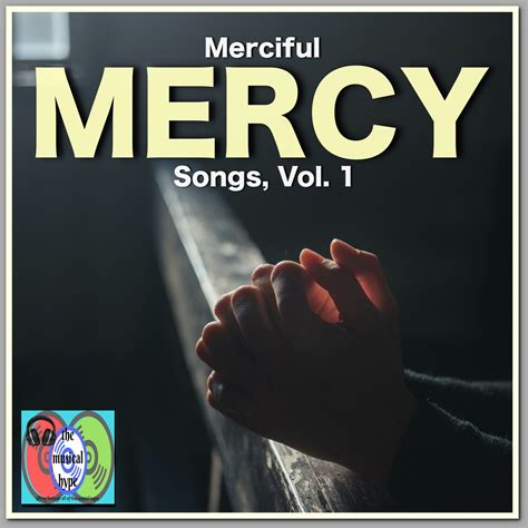 merciful mercy songs vol  playlist  musical hype