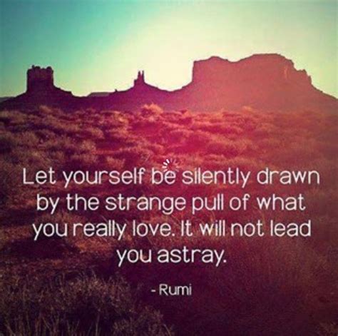 rumi quotes quotable quotes words quotes wise words words  wisdom inspirational quotes