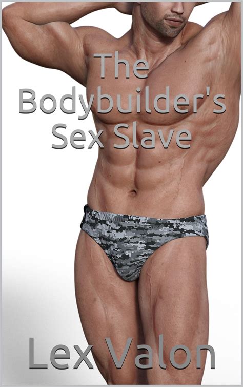 The Bodybuilder S Sex Slave By Lex Valon Goodreads