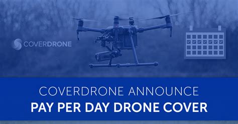 coverdrone announce pay  day drone cover