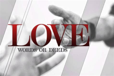Are Deeds A Better Sign Of Love Than Words
