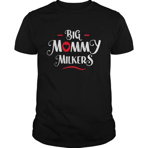 big mommy milkers big breast mom shirt culimen