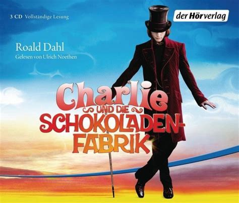 Charlie Und Die Schokoladenfabrik 3 Audio Cds Von Roald Dahl Hörbuch