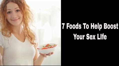 7 Foods To Help Boost Your Sex Life Youtube