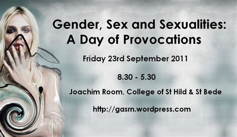 Gender Sex And Sexualities A Day Of Provocations Research In Sex