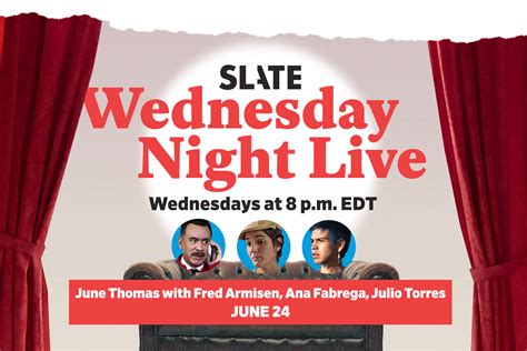 Wednesday Wednesday Night Live June Thomas Interviews The Creators And