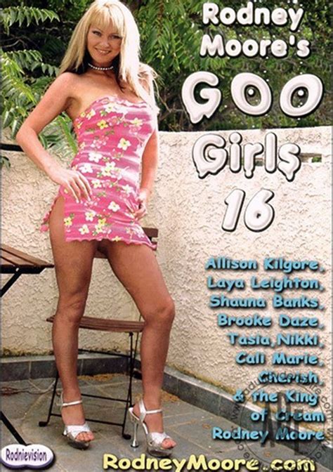 Rodney Moore S Goo Girls 16 2004 Adult Dvd Empire