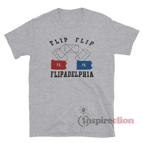 flip flip flipadelphia  shirt  sale inspireclioncom