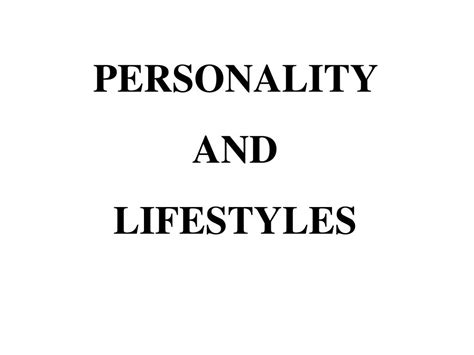 Ppt Personality And Lifestyles Powerpoint Presentation Free Download