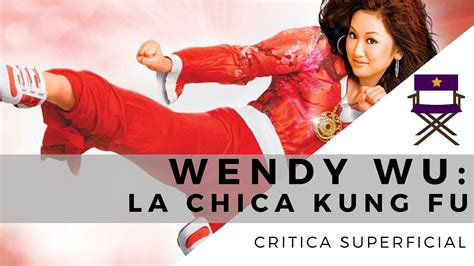 Wendy Wu La Chica Kung Fu ¿es Basura 🤢🤢 Crítica Superficial Youtube