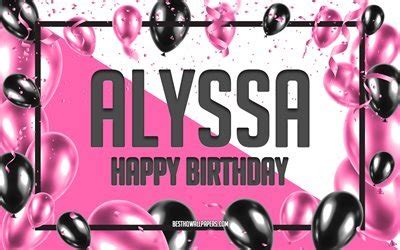 wallpapers happy birthday alyssa birthday balloons background