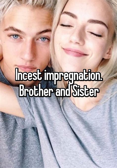 Incest Impregnation Brother And Sister