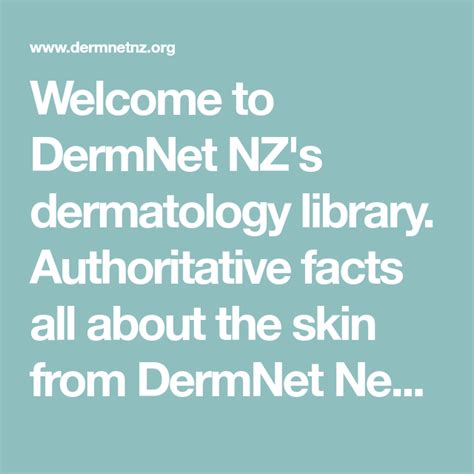 dermnet nzs dermatology library authoritative facts    skin  dermnet