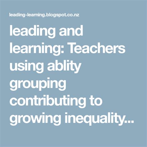 leading and learning teachers using ablity grouping contributing to