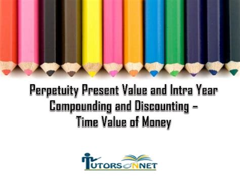 perpetuity present   intra year compounding  discounting