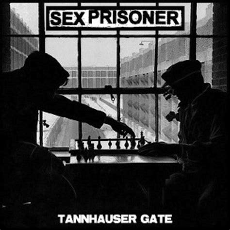 Sex Prisoner Tannhäuser Gate Releases Discogs