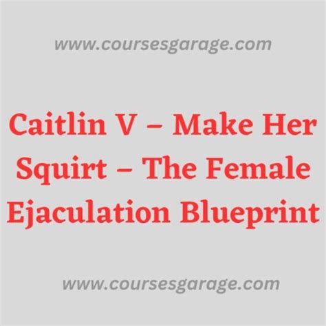 {special Offer} Caitlin V Make Her Squirt 2023