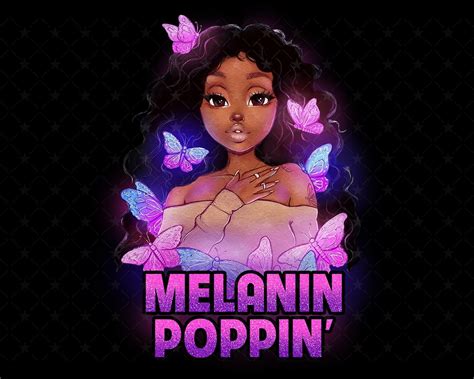Melanin Poppin Png Black Girl Magic Black Melanin Black Etsy