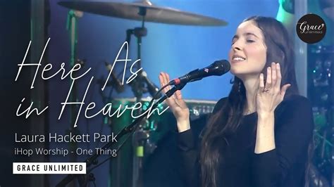 Here As In Heaven Live Laura Hackett Ihop Youtube