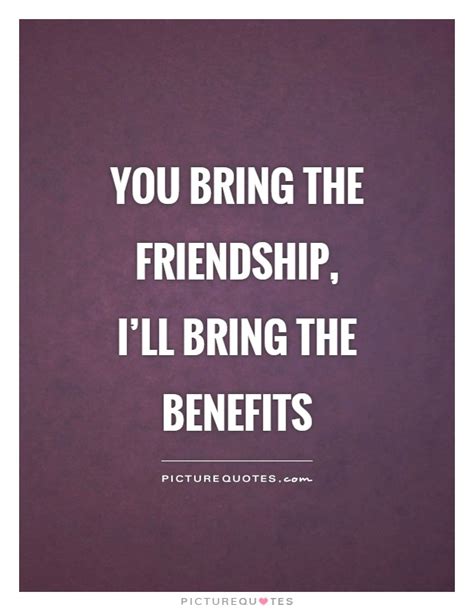 friends with benefits quotes and sayings friends with