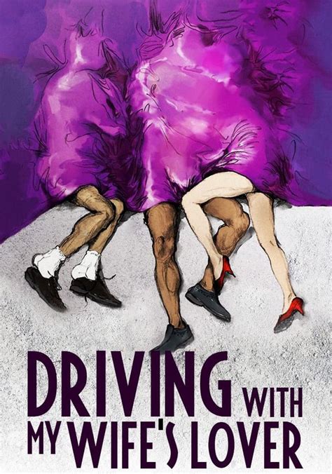 Driving With My Wife S Lover Streaming Online