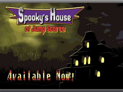 spookys house  jump scares released today news indiedb