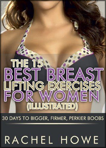 the 15 best breast lifting exercises for women [illustrated] 30 days
