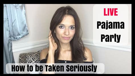 how to be taken seriously habits of chic women pajama party youtube