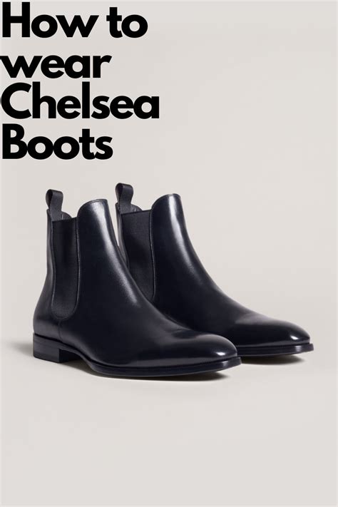 Chelsea Boots Are Comfortable Versatile And Stylish As Proven In Our