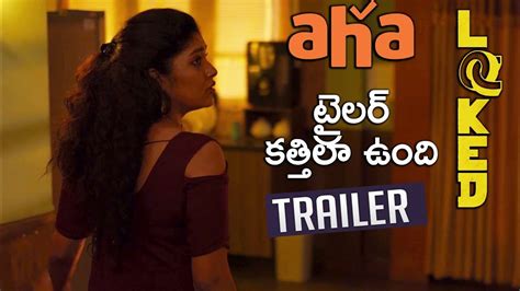 locked  trailer latest telugu movies  aha app satyadev