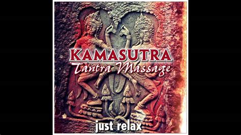 Kamasutra Tantra Massage Just Relax Youtube