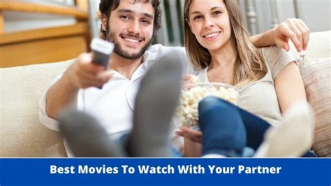 these movies will get you and your partner in the mood reignite the spark