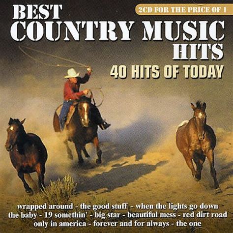 best country music hits 40 hits of today various