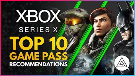 top 10 xbox series x game pass recommendations youtube