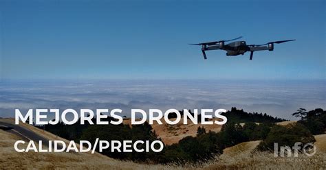 los  mejores drones calidad precio  comparativa