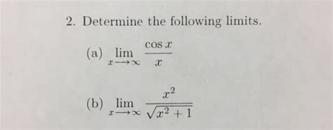 Solved Determine The Following Limits Lim X Rightarrow