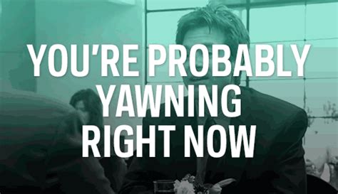 The Challenge Read These Facts About Yawning And Try Not To Yawn