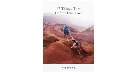 The Meaning Of True Love Popsugar Love And Sex Photo 49