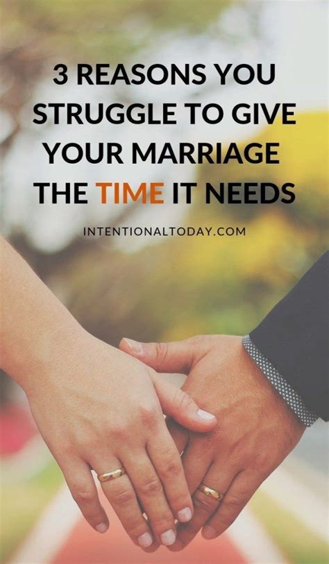 3 Reasons Your Struggle To Give Your Marriage The Time It Needs