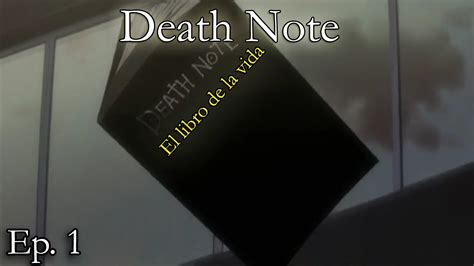 death note el libro de la vida [episodio 1] youtube