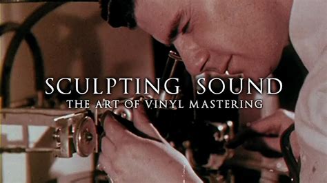 sculpting sound  art  vinyl mastering youtube