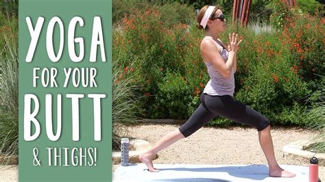 Yoga For Your Butt And Thighs Total Body Yoga With Adriene