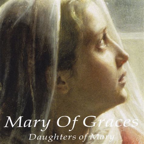 Mary Of Graces Album By The Daughters Of Mary Spotify